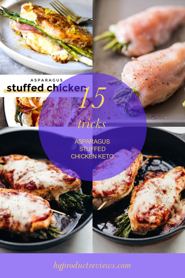 15 Tricks asparagus Stuffed Chicken Keto Best Product Reviews